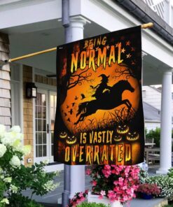 Halloween Flag Being Normal Is Vastly Overrated Flag NTT21F