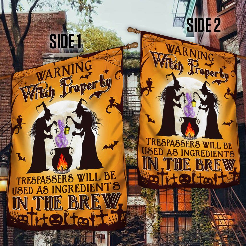 Halloween Flag Witch Witchcraft Witch Property Trespassers Will Be Used As Ingredients In The Brew Flag MLN535F - Image 2