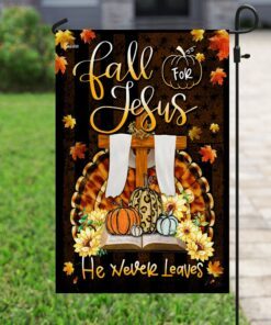 happy thanksgiving jesus flagwix™ fall for jesus he never leaves flag 4623