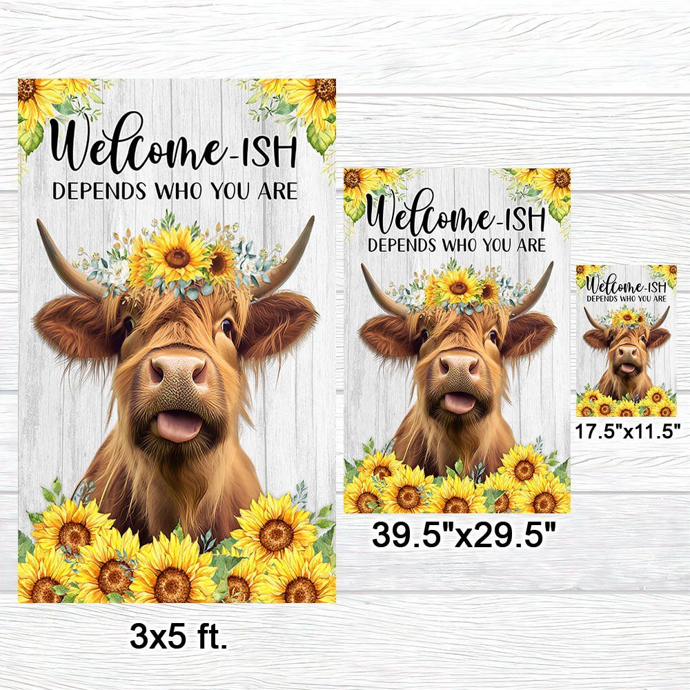 Highland Cow, Welcome-ish Depends Who You Are, Sunflower Highland Cow Flag TPT908F - Image 7