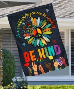 Hippie Flag In A World Where You Can Be Anything Be Kind. Peace Sign Flag TPT245Fv1