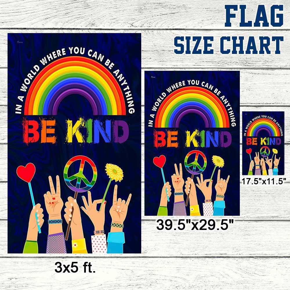 Hippie Flag In A World Where You Can Be Anything Be Kind. Peace Sign Rainbow LGBT Flag TPT247Fv1 - Image 10