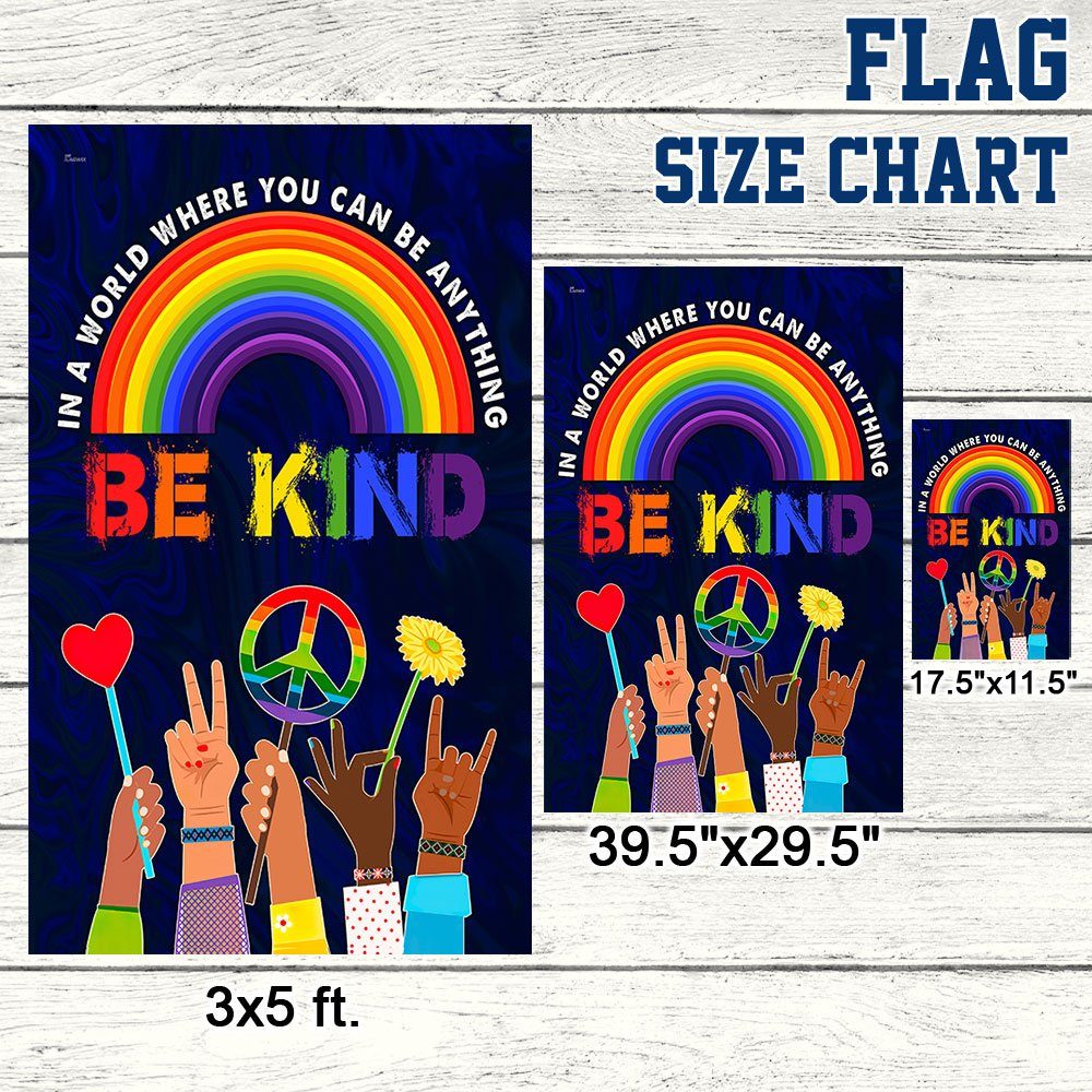 Hippie Flag In A World Where You Can Be Anything Be Kind. Peace Sign Rainbow LGBT Flag TPT247Fv1 - Image 7