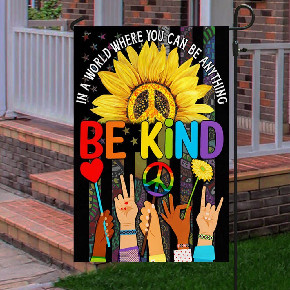 Hippie Flag In A World Where You Can Be Anything Be Kind. Peace Sign Sunflower American Flag TPT248F - Image 4