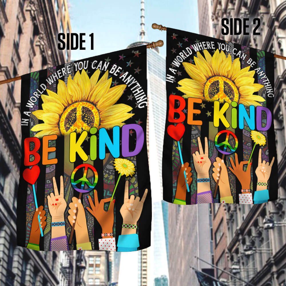 Hippie Flag In A World Where You Can Be Anything Be Kind. Peace Sign Sunflower American Flag TPT248F - Image 3