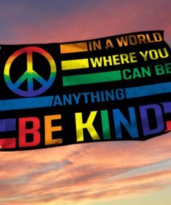 Hippie Grommet Flag In A World Where You Can Be Anything Be Kind BNT485GF