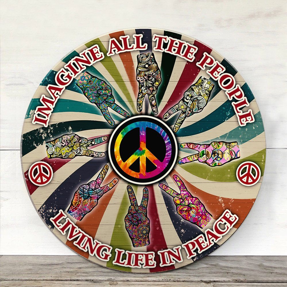 Hippie Round Wooden Sign Imagine All The People Living Life In Peace ANT220WD - Image 2