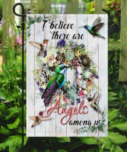 hummingbirds. i believe there are angels among us flag 4009