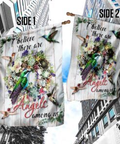 hummingbirds. i believe there are angels among us flag 4971
