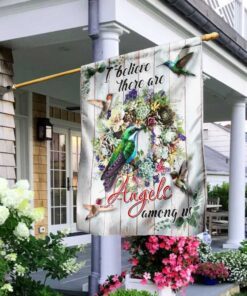 Hummingbirds. I Believe There Are Angels Among Us Flag