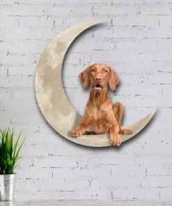 hungarian vizsla dog on the moon hanging metal sign qnk1012msv6 3646