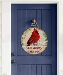 I Am Always With You Cardinal Round Wooden Sign QNK02WD