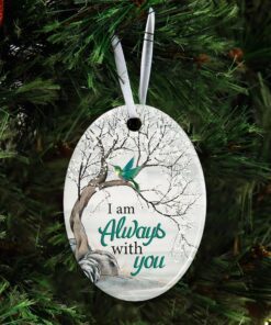 i am always with you hummingbird ceramic ornament 4715