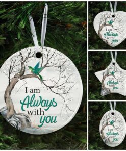 i am always with you hummingbird ceramic ornament 5574