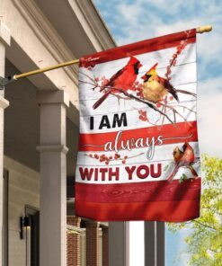 I Am Always With You Red Cardinal Flag