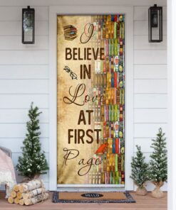 I Believe In Love At First Page. Book Lover Door Cover
