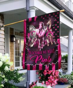 In October We Wear Pink Breast Cancer Awareness Flag