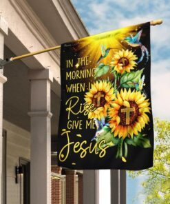 In The Morning When I Rise Give Me Jesus Flag