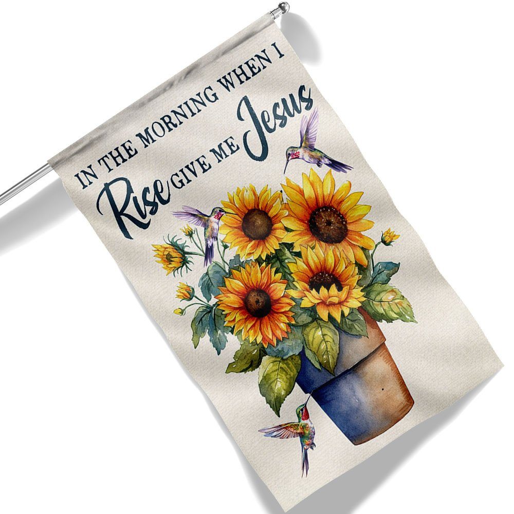 In The Morning When I Rise Give Me Jesus Sunflower Flag TQN1385F - Image 6
