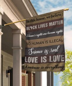 In This House We Believe - Black Lives Matter Flag