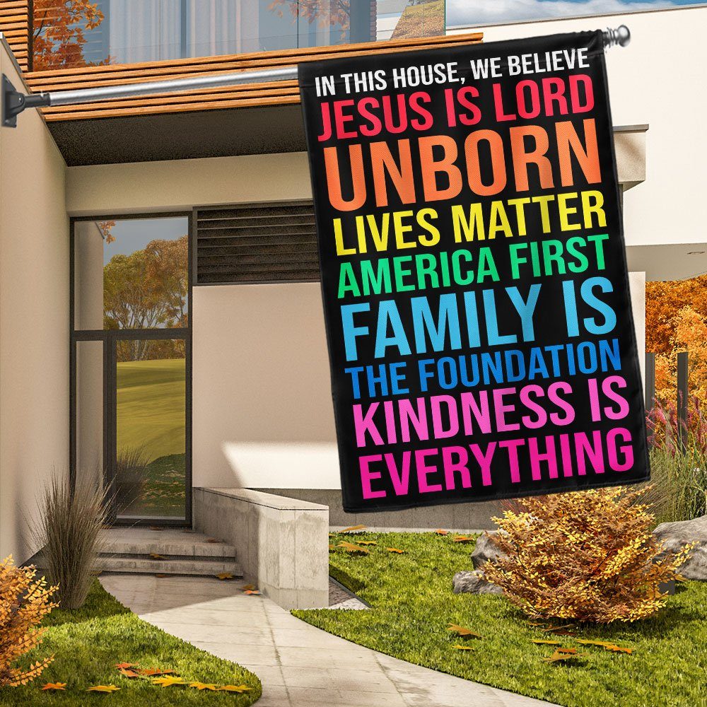 In This House We Believe Jesus is Lord Kindness Is Everything Flag MLN1048F - Image 2