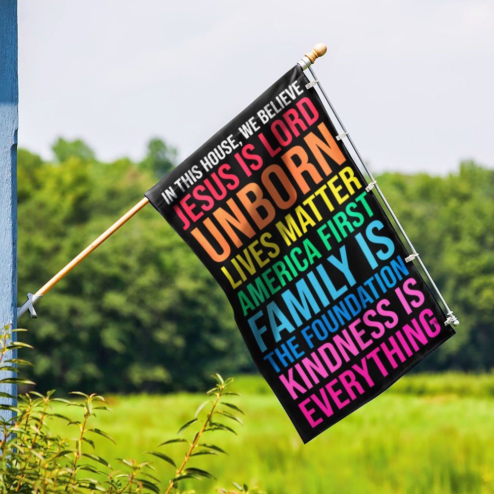 In This House We Believe Jesus is Lord Kindness Is Everything Flag MLN1048F - Image 4