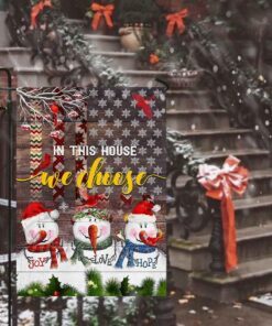 in this house we choose.christmas snowman flag 5590