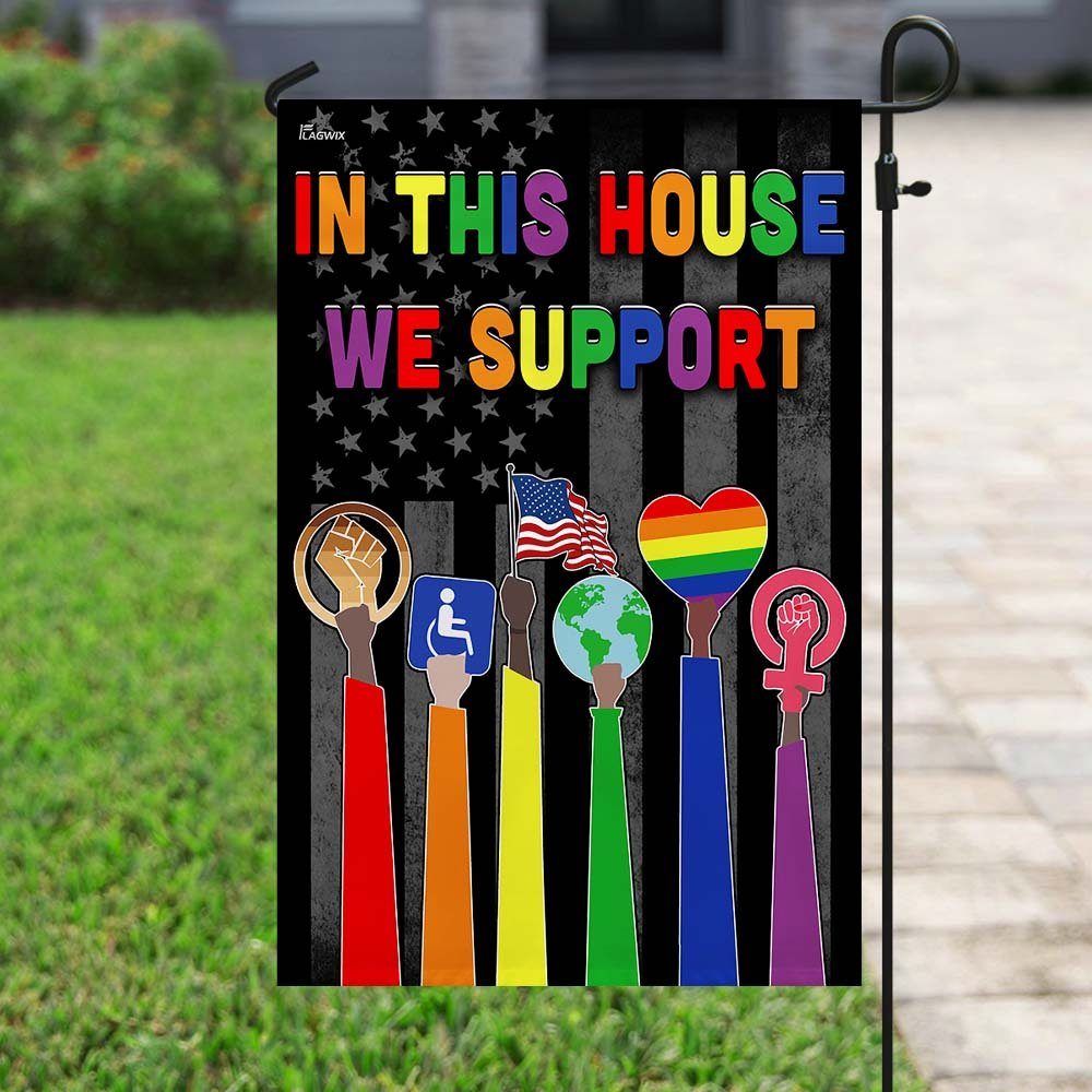 In This House We Support, LGBT Pride Flag - Image 6