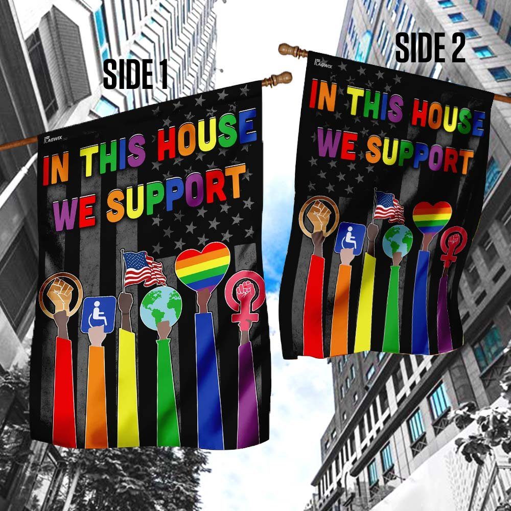 In This House We Support, LGBT Pride Flag - Image 4