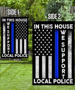 in this house we support local police flag 4288