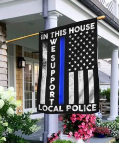 in this house we support local police flag 5369