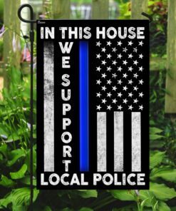 in this house we support local police flag 7610