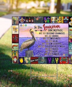 in this louisiana house yard sign 1689
