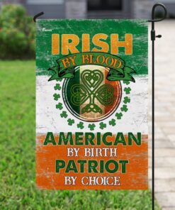 irish by blood american by birth patriot by choice flag 3292