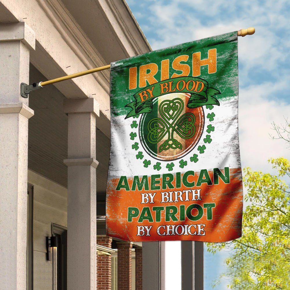 Irish By Blood American By Birth Patriot By Choice Flag