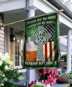 Irish By Blood American By Birth Patriot By Choice Flag