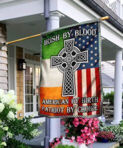 Irish By Blood American By Birth Patriot By Choice Flag