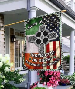 Irish By Blood American By Birth Patriot By Choice Flag