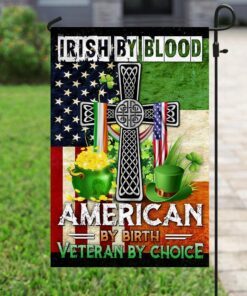 irish by blood american by birth veteran by choice flag 3263