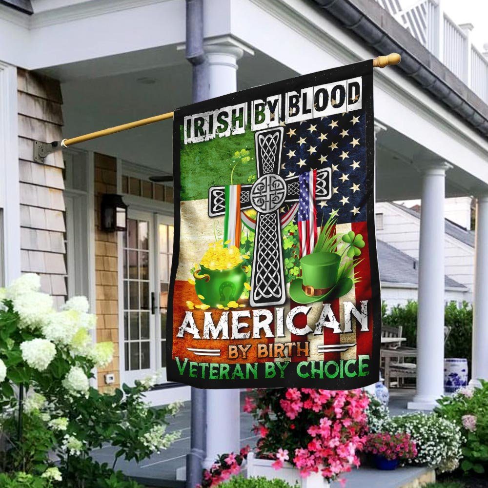 Irish By Blood American By Birth Veteran By Choice Flag