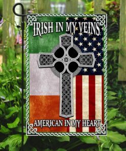 irish in my veins american in my heart flag 5336