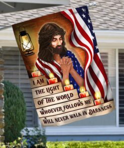 Jesus. The Light Of The World Never Walk In Darkness Flag MLH2091F
