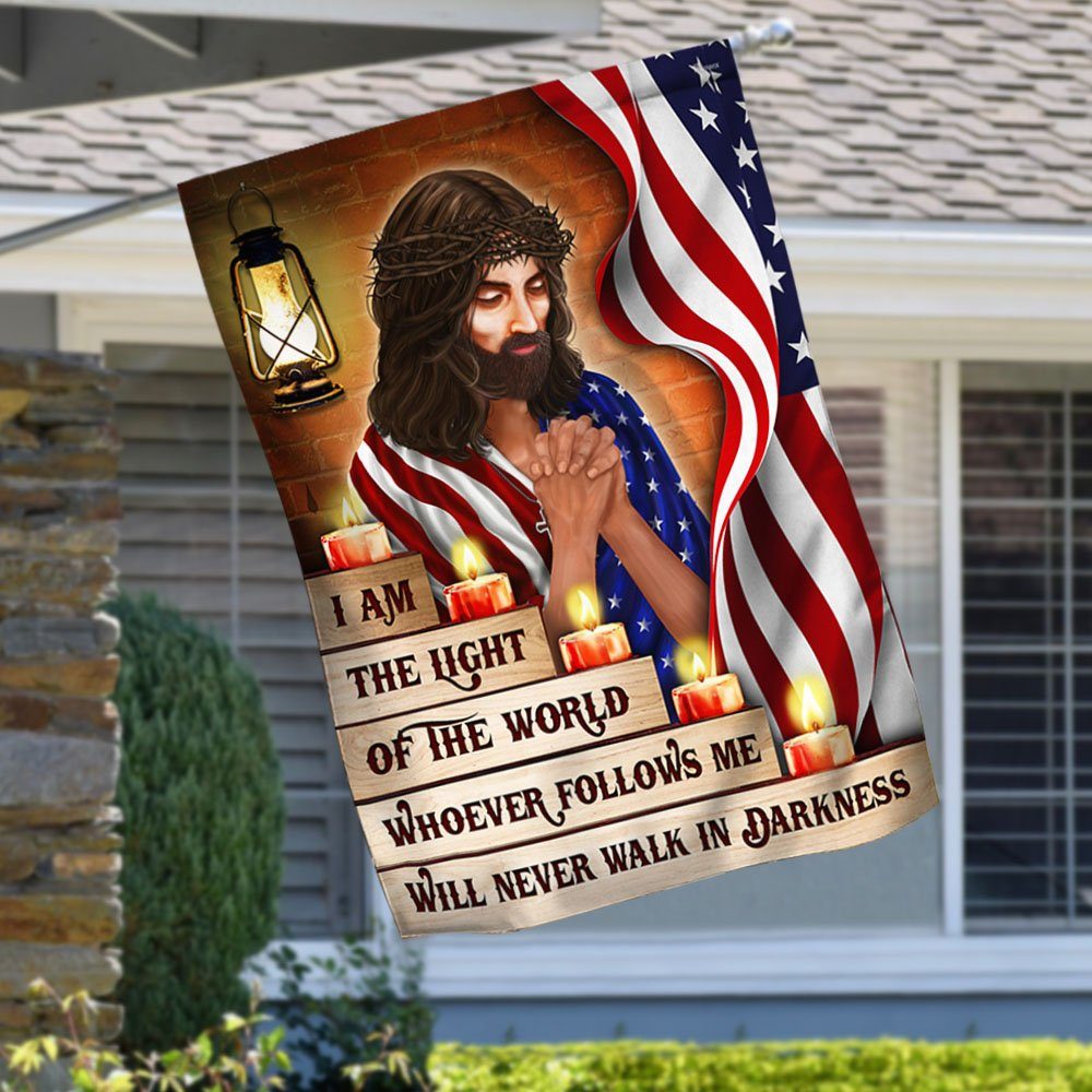 Jesus. The Light Of The World Never Walk In Darkness Flag MLH2091F