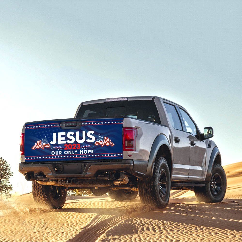 Jesus 2023 Our Only Hope, Jesus Christian American Truck Tailgate Decal Sticker Wrap TPT732TD - Image 5