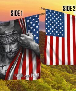 Jesus American Flag Faith Over Fear God Jesus Two-Sided Flag QTR471F