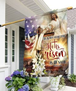 jesus christ easter day flag he is not here for he is risen lha2010f 2910