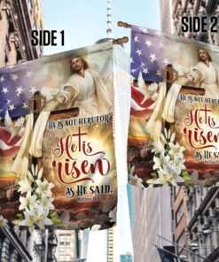 jesus christ easter day flag he is not here for he is risen lha2010f 4040
