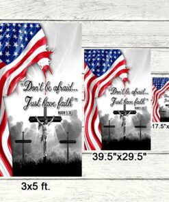 jesus christ flag do not be afraid just have faith flag thn2224fv2 2369