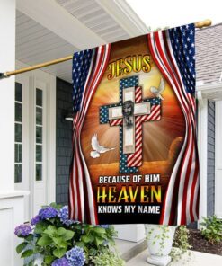 Jesus Christ Flag Jesus Because Of Him Heaven Knows My Name MLH2097F