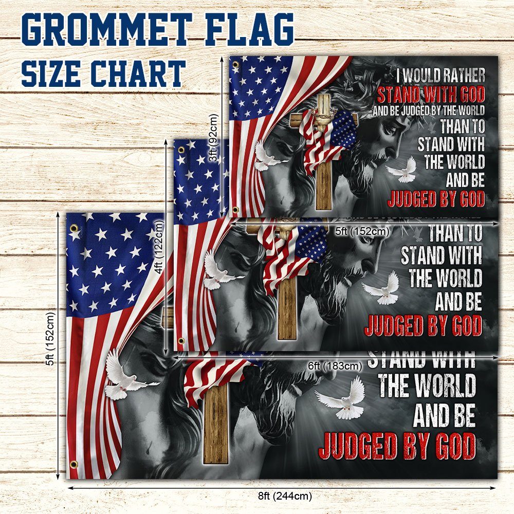 Jesus Christ Grommet Flag I Would Rather Stand With God MLH1887GF - Image 4